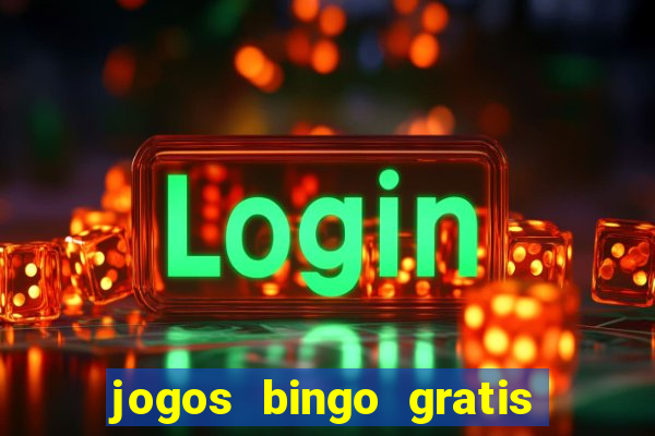 jogos bingo gratis 4 cartelas